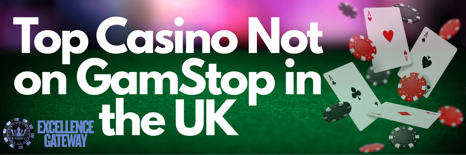 Exploring the World of Casinos That Are Not on Gamstop 682331844