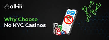 Exploring the World of Casinos Without KYC