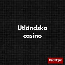 Utländska Casino En Djupdykning i Spelvärlden 704340299