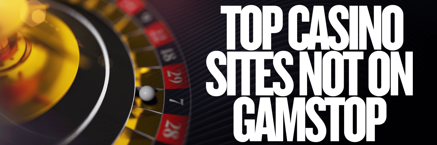 Discover the Best Websites Not on GamStop Discover the Best Websites Not on GamStop